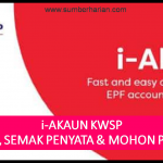 SEMAK i-AKAUN KWSP ONLINE: CARA DAFTAR, SEMAK PENYATA & MOHON PENGELUARAN