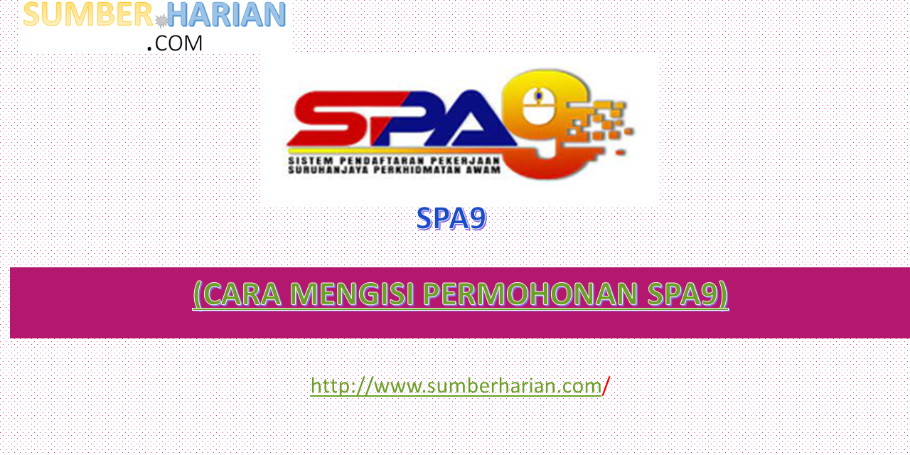 Jawatan Kosong Kerajaan : CARA ISI PERMOHONAN SPA9 ONLINE