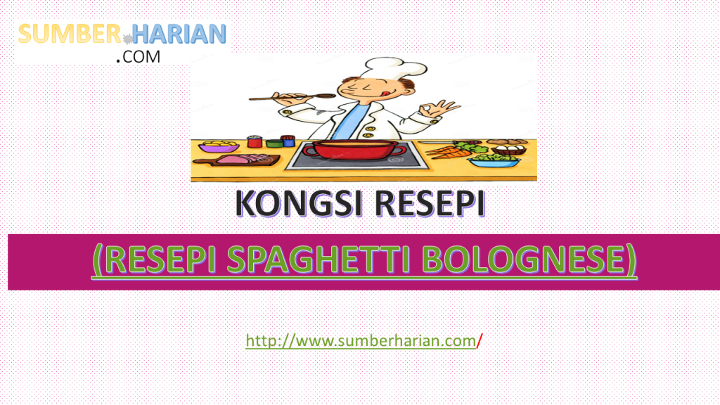 resepi spaghetti bolognese 
