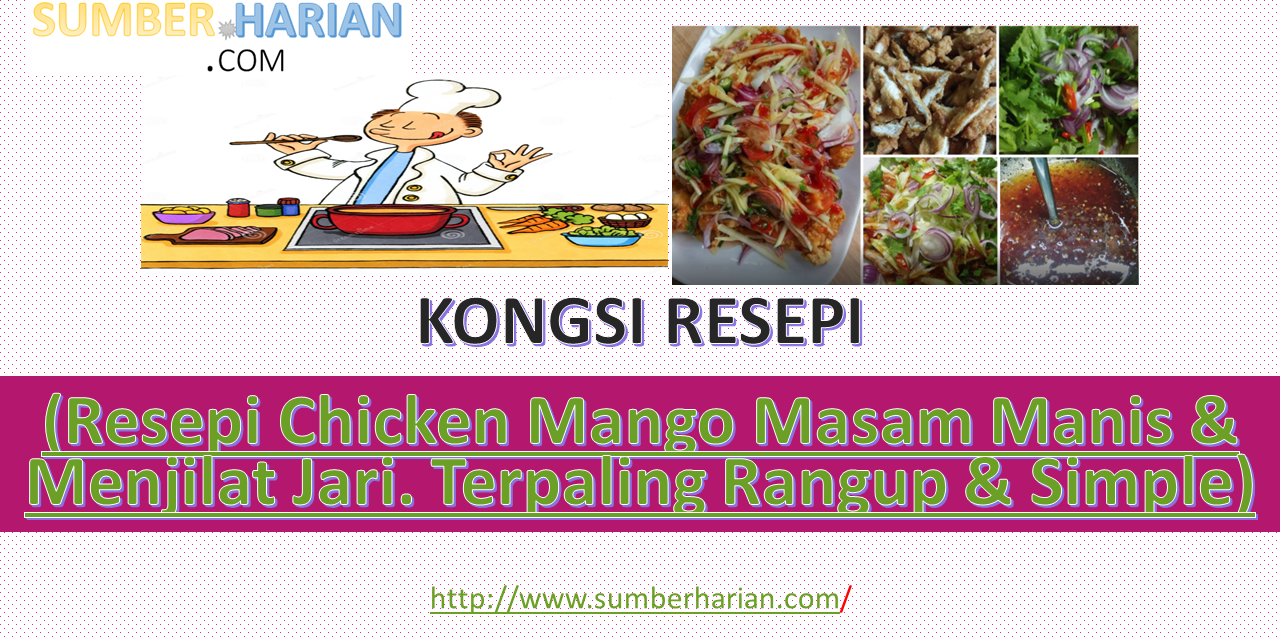 Resepi Chicken Mango Masam Manis & Menjilat Jari. Terpaling Rangup & Simple